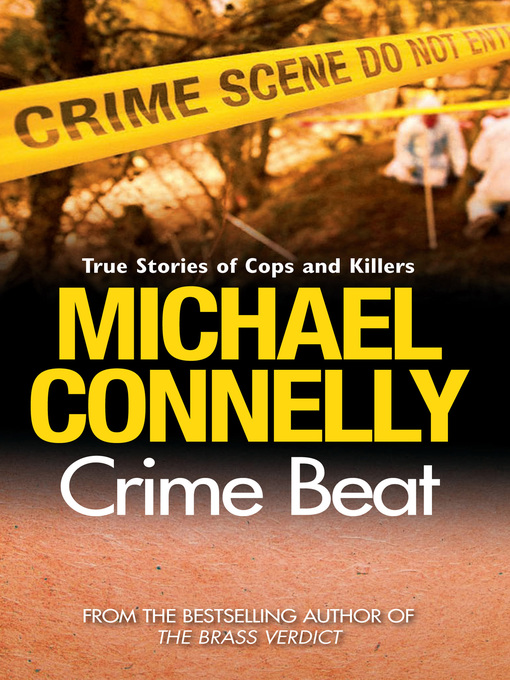 Title details for Crime Beat by Michael Connelly - Available